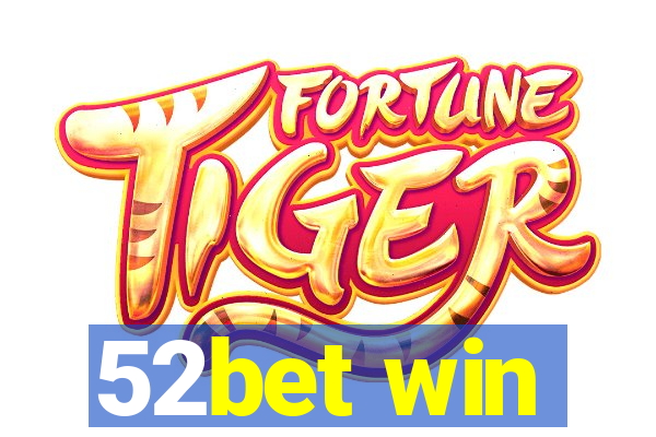 52bet win